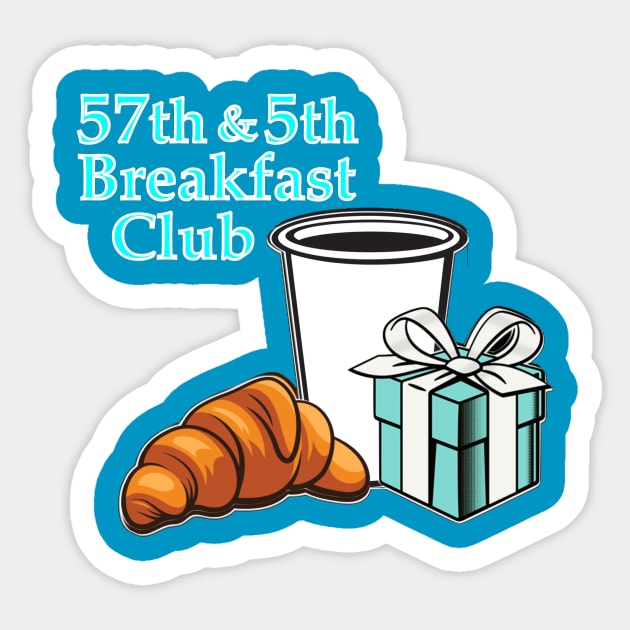 5th Ave Breakfast Club Sticker by Show OFF Your T-shirts!™